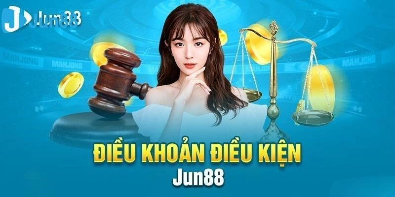 Điều Khoản Và Điều Kiện 1 Điều Khoản Và Điều Kiện Jun88